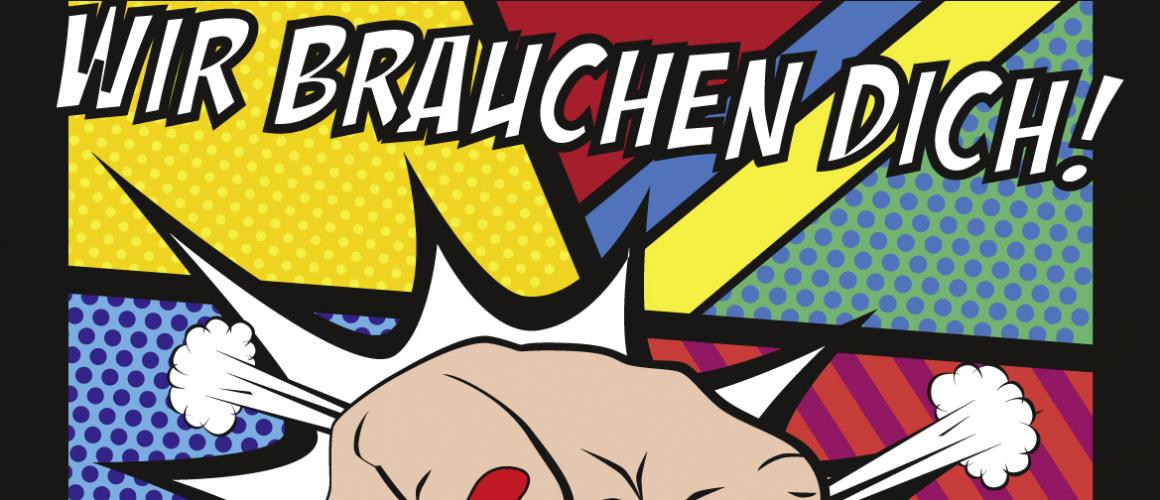 Wir brauchen dich Wir brauchen dich